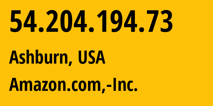 IP-адрес 54.204.194.73 (Ашберн, Виргиния, США) определить местоположение, координаты на карте, ISP провайдер AS14618 Amazon.com,-Inc. // кто провайдер айпи-адреса 54.204.194.73