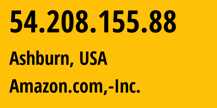 IP address 54.208.155.88 (Ashburn, Virginia, USA) get location, coordinates on map, ISP provider AS14618 Amazon.com,-Inc. // who is provider of ip address 54.208.155.88, whose IP address