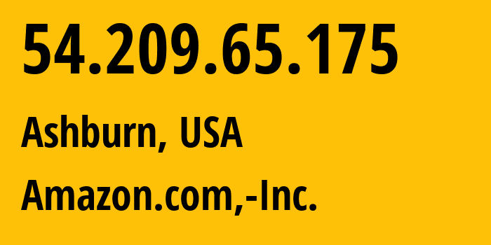 IP address 54.209.65.175 (Ashburn, Virginia, USA) get location, coordinates on map, ISP provider AS14618 Amazon.com,-Inc. // who is provider of ip address 54.209.65.175, whose IP address