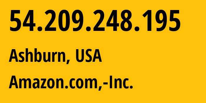 IP address 54.209.248.195 (Ashburn, Virginia, USA) get location, coordinates on map, ISP provider AS14618 Amazon.com,-Inc. // who is provider of ip address 54.209.248.195, whose IP address