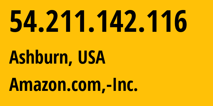 IP address 54.211.142.116 (Ashburn, Virginia, USA) get location, coordinates on map, ISP provider AS14618 Amazon.com,-Inc. // who is provider of ip address 54.211.142.116, whose IP address
