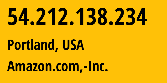 IP address 54.212.138.234 (Portland, Oregon, USA) get location, coordinates on map, ISP provider AS16509 Amazon.com,-Inc. // who is provider of ip address 54.212.138.234, whose IP address