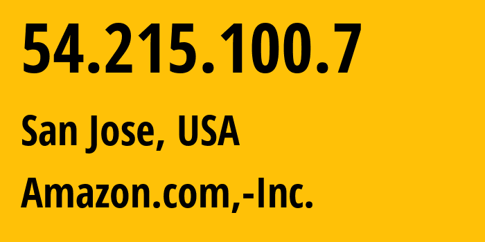 IP address 54.215.100.7 (San Jose, California, USA) get location, coordinates on map, ISP provider AS16509 Amazon.com,-Inc. // who is provider of ip address 54.215.100.7, whose IP address