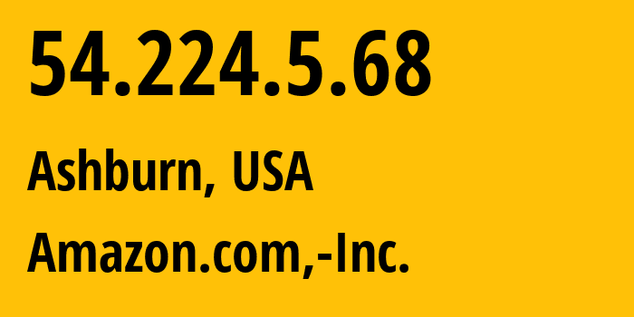 IP-адрес 54.224.5.68 (Ашберн, Виргиния, США) определить местоположение, координаты на карте, ISP провайдер AS14618 Amazon.com,-Inc. // кто провайдер айпи-адреса 54.224.5.68