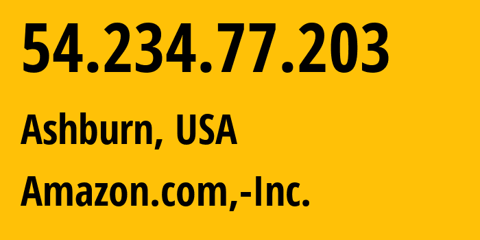 IP-адрес 54.234.77.203 (Ашберн, Виргиния, США) определить местоположение, координаты на карте, ISP провайдер AS14618 Amazon.com,-Inc. // кто провайдер айпи-адреса 54.234.77.203