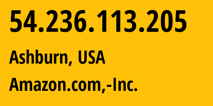 IP-адрес 54.236.113.205 (Ашберн, Виргиния, США) определить местоположение, координаты на карте, ISP провайдер AS14618 Amazon.com,-Inc. // кто провайдер айпи-адреса 54.236.113.205