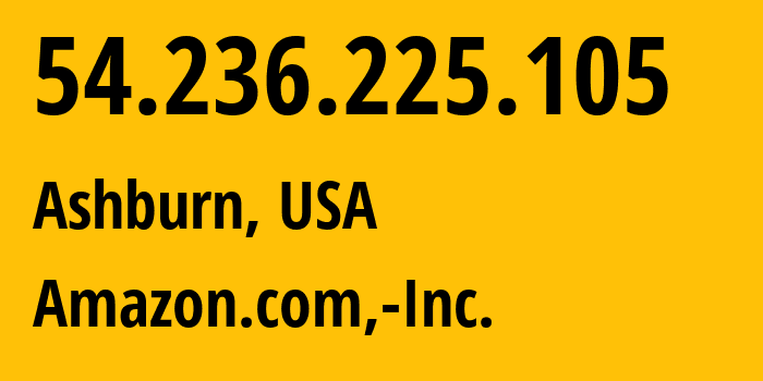 IP address 54.236.225.105 (Ashburn, Virginia, USA) get location, coordinates on map, ISP provider AS14618 Amazon.com,-Inc. // who is provider of ip address 54.236.225.105, whose IP address