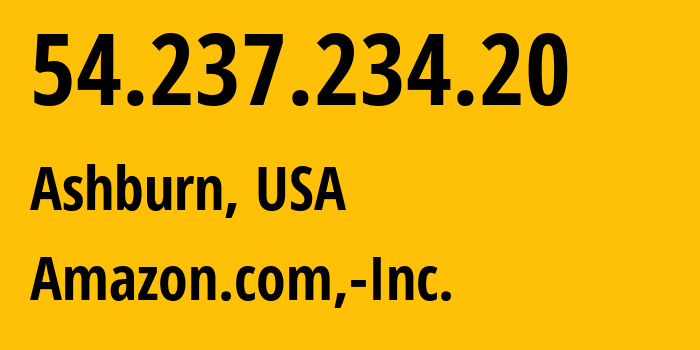 IP-адрес 54.237.234.20 (Ашберн, Виргиния, США) определить местоположение, координаты на карте, ISP провайдер AS14618 Amazon.com,-Inc. // кто провайдер айпи-адреса 54.237.234.20