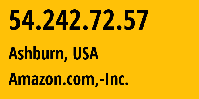 IP address 54.242.72.57 (Ashburn, Virginia, USA) get location, coordinates on map, ISP provider AS14618 Amazon.com,-Inc. // who is provider of ip address 54.242.72.57, whose IP address