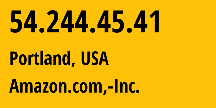 IP address 54.244.45.41 (Portland, Oregon, USA) get location, coordinates on map, ISP provider AS16509 Amazon.com,-Inc. // who is provider of ip address 54.244.45.41, whose IP address