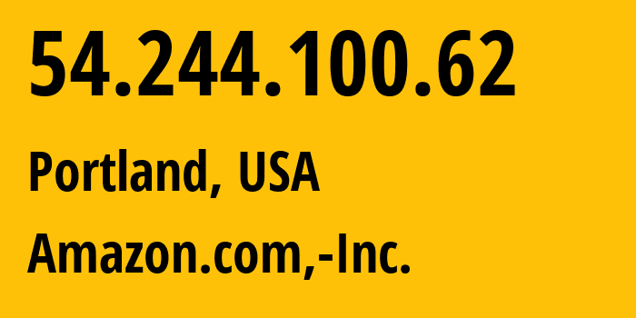 IP-адрес 54.244.100.62 (Портленд, Орегон, США) определить местоположение, координаты на карте, ISP провайдер AS16509 Amazon.com,-Inc. // кто провайдер айпи-адреса 54.244.100.62