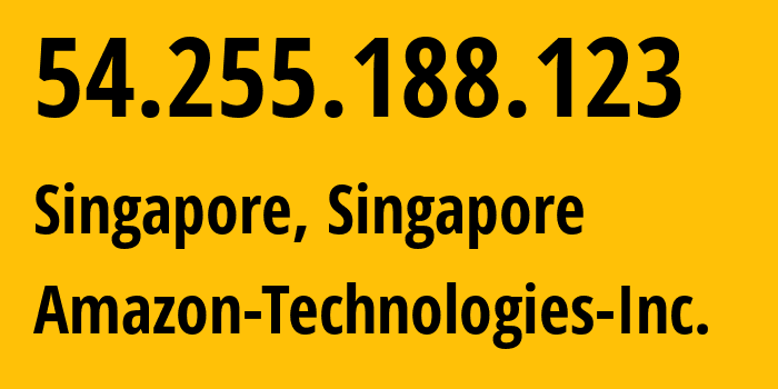 IP address 54.255.188.123 (Singapore, Central Singapore, Singapore) get location, coordinates on map, ISP provider AS16509 Amazon-Technologies-Inc. // who is provider of ip address 54.255.188.123, whose IP address