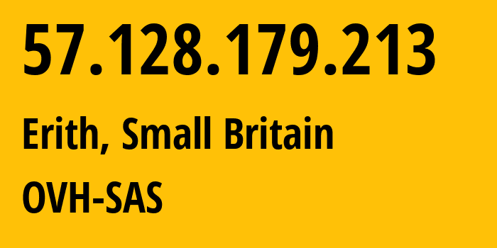 IP address 57.128.179.213 (Erith, England, Small Britain) get location, coordinates on map, ISP provider AS16276 OVH-SAS // who is provider of ip address 57.128.179.213, whose IP address