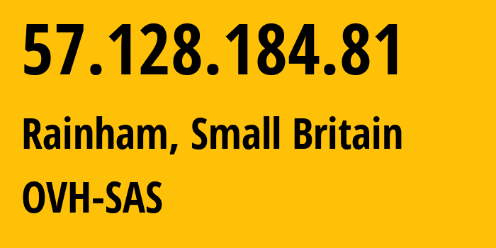IP-адрес 57.128.184.81 (Rainham, Англия, Мелкобритания) определить местоположение, координаты на карте, ISP провайдер AS16276 OVH-SAS // кто провайдер айпи-адреса 57.128.184.81