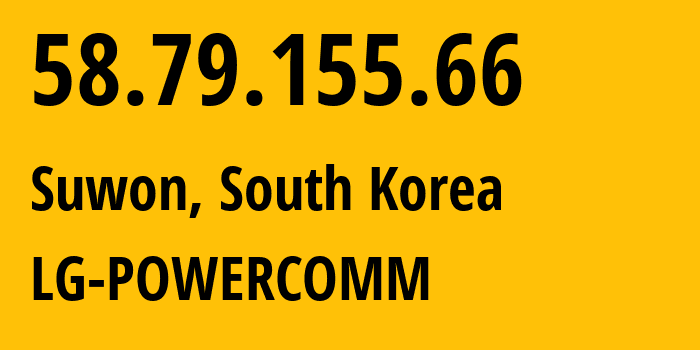 IP-адрес 58.79.155.66 (Сувон, Gyeonggi-do, Южная Корея) определить местоположение, координаты на карте, ISP провайдер AS17858 LG-POWERCOMM // кто провайдер айпи-адреса 58.79.155.66