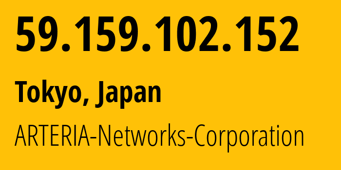 IP address 59.159.102.152 (Tōnoharu, Fukuoka, Japan) get location, coordinates on map, ISP provider AS17506 ARTERIA-Networks-Corporation // who is provider of ip address 59.159.102.152, whose IP address