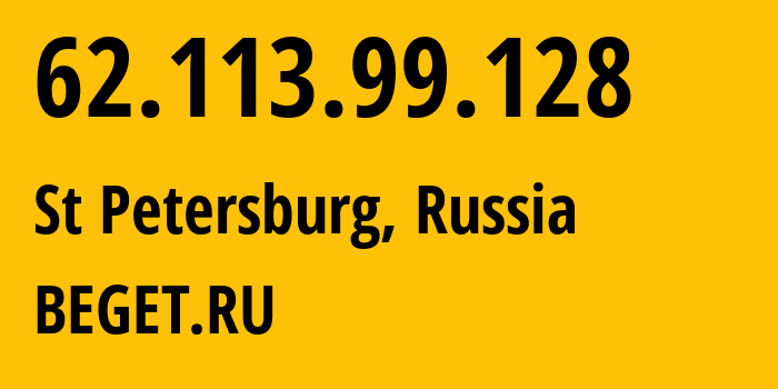 IP address 62.113.99.128 (St Petersburg, St.-Petersburg, Russia) get location, coordinates on map, ISP provider AS198610 BEGET.RU // who is provider of ip address 62.113.99.128, whose IP address