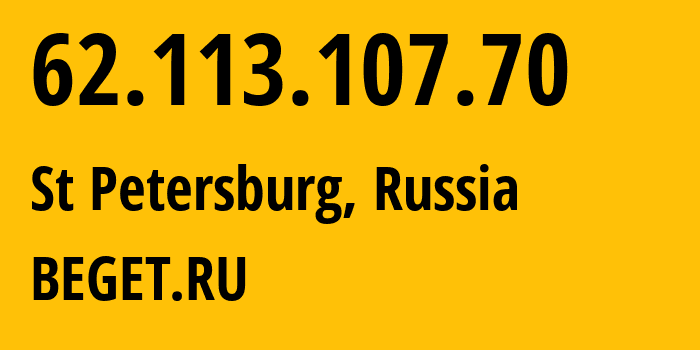 IP address 62.113.107.70 (St Petersburg, St.-Petersburg, Russia) get location, coordinates on map, ISP provider AS198610 BEGET.RU // who is provider of ip address 62.113.107.70, whose IP address