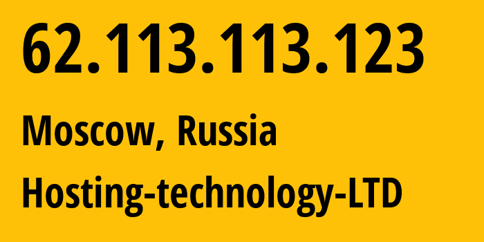 IP address 62.113.113.123 (Moscow, Moscow, Russia) get location, coordinates on map, ISP provider AS48282 Hosting-technology-LTD // who is provider of ip address 62.113.113.123, whose IP address