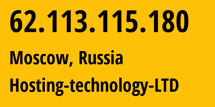 IP address 62.113.115.180 (Moscow, Moscow, Russia) get location, coordinates on map, ISP provider AS48282 Hosting-technology-LTD // who is provider of ip address 62.113.115.180, whose IP address