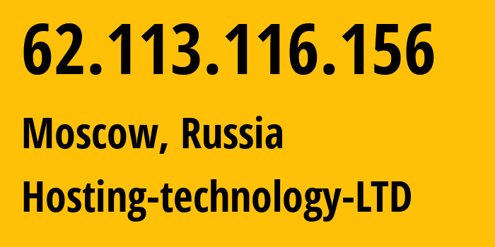 IP address 62.113.116.156 (Moscow, Moscow, Russia) get location, coordinates on map, ISP provider AS48282 Hosting-technology-LTD // who is provider of ip address 62.113.116.156, whose IP address