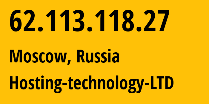 IP-адрес 62.113.118.27 (Москва, Москва, Россия) определить местоположение, координаты на карте, ISP провайдер AS48282 Hosting-technology-LTD // кто провайдер айпи-адреса 62.113.118.27