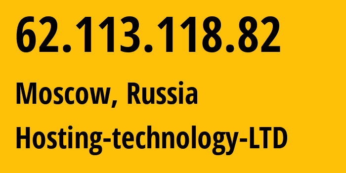 IP-адрес 62.113.118.82 (Москва, Москва, Россия) определить местоположение, координаты на карте, ISP провайдер AS48282 Hosting-technology-LTD // кто провайдер айпи-адреса 62.113.118.82