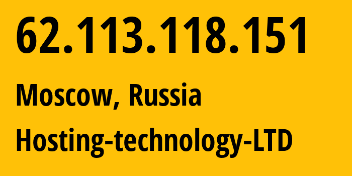 IP-адрес 62.113.118.151 (Москва, Москва, Россия) определить местоположение, координаты на карте, ISP провайдер AS48282 Hosting-technology-LTD // кто провайдер айпи-адреса 62.113.118.151