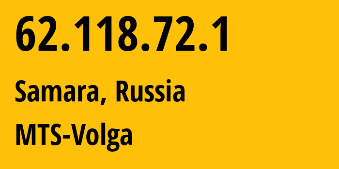 IP address 62.118.72.1 (Samara, Samara Oblast, Russia) get location, coordinates on map, ISP provider AS8359 MTS-Volga // who is provider of ip address 62.118.72.1, whose IP address