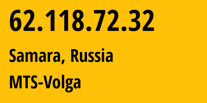 IP address 62.118.72.32 (Samara, Samara Oblast, Russia) get location, coordinates on map, ISP provider AS8359 MTS-Volga // who is provider of ip address 62.118.72.32, whose IP address