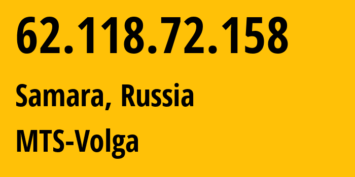 IP-адрес 62.118.72.158 (Самара, Самарская Область, Россия) определить местоположение, координаты на карте, ISP провайдер AS8359 MTS-Volga // кто провайдер айпи-адреса 62.118.72.158