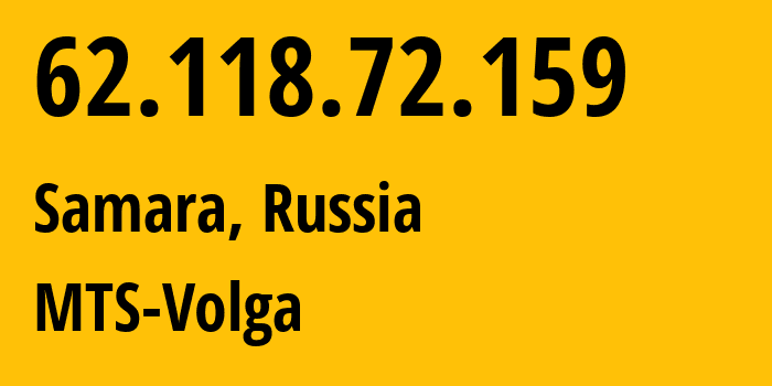 IP-адрес 62.118.72.159 (Самара, Самарская Область, Россия) определить местоположение, координаты на карте, ISP провайдер AS8359 MTS-Volga // кто провайдер айпи-адреса 62.118.72.159