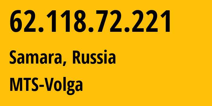 IP-адрес 62.118.72.221 (Самара, Самарская Область, Россия) определить местоположение, координаты на карте, ISP провайдер AS8359 MTS-Volga // кто провайдер айпи-адреса 62.118.72.221