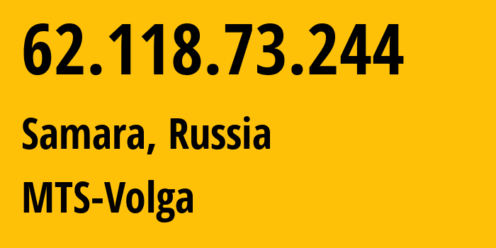 IP address 62.118.73.244 (Samara, Samara Oblast, Russia) get location, coordinates on map, ISP provider AS8359 MTS-Volga // who is provider of ip address 62.118.73.244, whose IP address