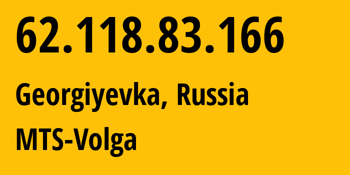 IP address 62.118.83.166 (Georgiyevka, Samara Oblast, Russia) get location, coordinates on map, ISP provider AS8359 MTS-Volga // who is provider of ip address 62.118.83.166, whose IP address