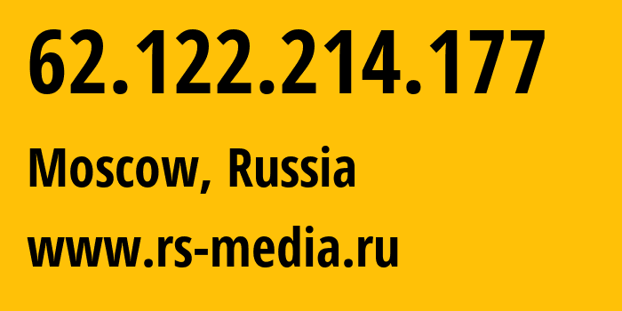 IP address 62.122.214.177 (Moscow, Moscow, Russia) get location, coordinates on map, ISP provider AS197309 www.rs-media.ru // who is provider of ip address 62.122.214.177, whose IP address