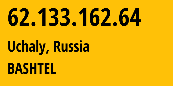 IP address 62.133.162.64 (Uchaly, Bashkortostan Republic, Russia) get location, coordinates on map, ISP provider AS28812 BASHTEL // who is provider of ip address 62.133.162.64, whose IP address