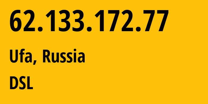 IP address 62.133.172.77 (Ufa, Bashkortostan Republic, Russia) get location, coordinates on map, ISP provider AS28812 DSL // who is provider of ip address 62.133.172.77, whose IP address