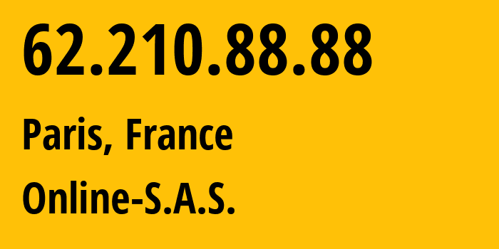 IP-адрес 62.210.88.88 (Париж, Иль-де-Франс, Франция) определить местоположение, координаты на карте, ISP провайдер AS12876 Online-S.A.S. // кто провайдер айпи-адреса 62.210.88.88