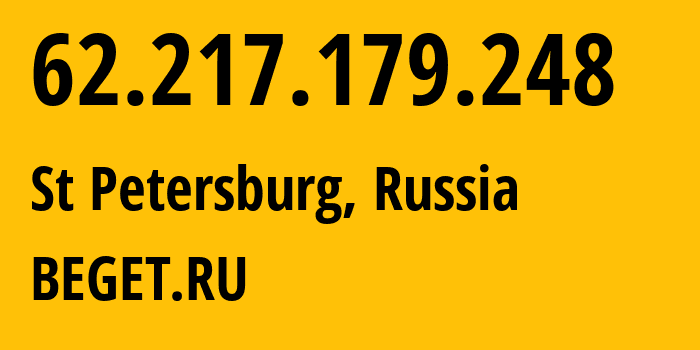 IP address 62.217.179.248 (St Petersburg, St.-Petersburg, Russia) get location, coordinates on map, ISP provider AS198610 BEGET.RU // who is provider of ip address 62.217.179.248, whose IP address