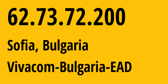 IP-адрес 62.73.72.200 (София, Sofia-Capital, Болгария) определить местоположение, координаты на карте, ISP провайдер AS8866 Vivacom-Bulgaria-EAD // кто провайдер айпи-адреса 62.73.72.200