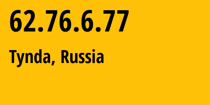 IP address 62.76.6.77 (Tynda, Amur Oblast, Russia) get location, coordinates on map, ISP provider AS12999 Federal-State-Autonomous-Educational-Institution-of-Higher-Education-Far-Easte // who is provider of ip address 62.76.6.77, whose IP address