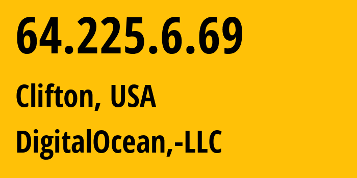 IP-адрес 64.225.6.69 (Клифтон, Нью-Джерси, США) определить местоположение, координаты на карте, ISP провайдер AS14061 DigitalOcean,-LLC // кто провайдер айпи-адреса 64.225.6.69
