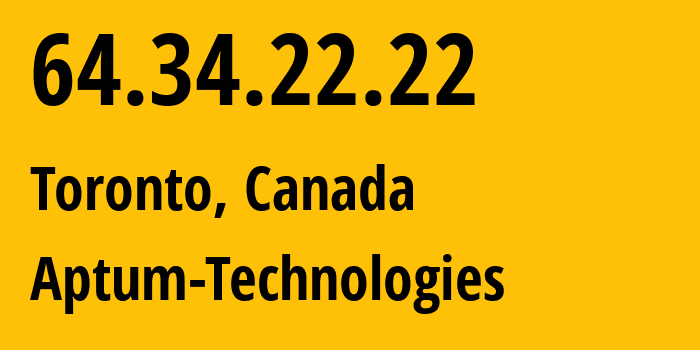 IP address 64.34.22.22 (Toronto, Ontario, Canada) get location, coordinates on map, ISP provider AS13768 Aptum-Technologies // who is provider of ip address 64.34.22.22, whose IP address