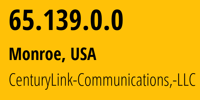 IP address 65.139.0.0 get location, coordinates on map, ISP provider AS209 CenturyLink-Communications,-LLC // who is provider of ip address 65.139.0.0, whose IP address