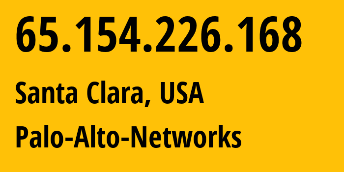 IP address 65.154.226.168 (Santa Clara, California, USA) get location, coordinates on map, ISP provider AS54538 Palo-Alto-Networks // who is provider of ip address 65.154.226.168, whose IP address