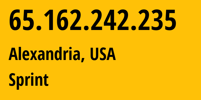 IP-адрес 65.162.242.235 (Александрия, Вирджиния, США) определить местоположение, координаты на карте, ISP провайдер AS1239 Sprint // кто провайдер айпи-адреса 65.162.242.235