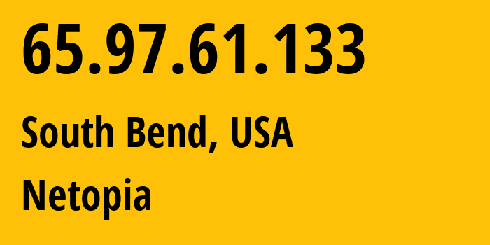 IP-адрес 65.97.61.133 (Саут-Бенд, Индиана, США) определить местоположение, координаты на карте, ISP провайдер AS36113 Netopia // кто провайдер айпи-адреса 65.97.61.133