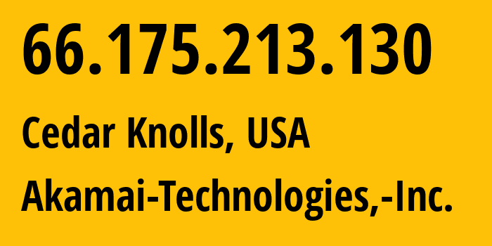 IP address 66.175.213.130 (Cedar Knolls, New Jersey, USA) get location, coordinates on map, ISP provider AS63949 Akamai-Technologies,-Inc. // who is provider of ip address 66.175.213.130, whose IP address