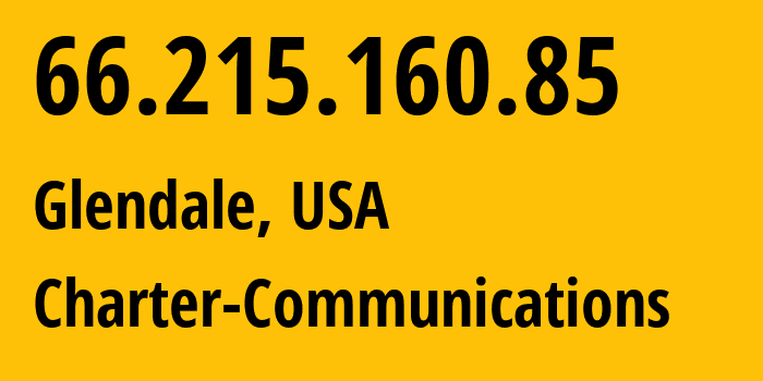 IP-адрес 66.215.160.85 (Глендейл, Калифорния, США) определить местоположение, координаты на карте, ISP провайдер AS20115 Charter-Communications // кто провайдер айпи-адреса 66.215.160.85